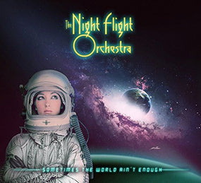 Night Flight Orchestra - Sometimes The World Aint Enough (U.S. jewel case) - CD - New
