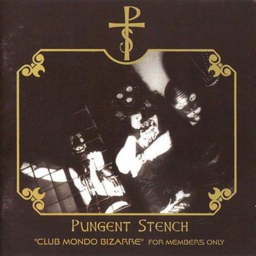 Pungent Stench - Club Mondo Bizarre - For Members Only (2018 reissue w. 6 bonus live tracks) - CD - New