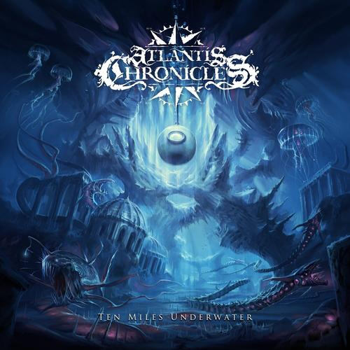 Atlantis Chronicles - Ten Miles Underwater - CD - New
