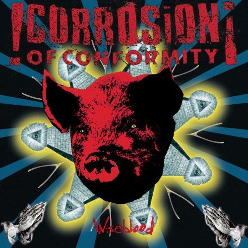 Corrosion Of Conformity - Wiseblood - CD - New