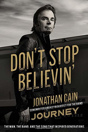Cain, Jonathan (Journey) - Dont Stop Believin (HC) - Book - New