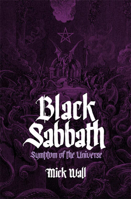 Black Sabbath - Wall, Mick - Symptom Of The Universe (PB) - Book - New