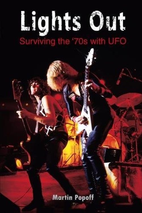 UFO - Martin Popoff - Lights Out: Surviving The '70s With UFO - Book - New
