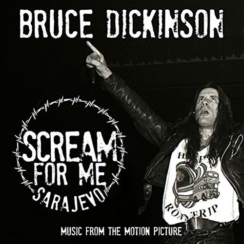 Dickinson, Bruce - Scream For Me Sarajevo - Music From The Motion Picture (O.S.T.) - CD - New