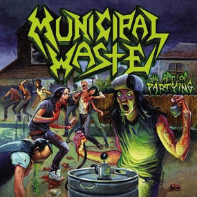 Municipal Waste - Art Of Partying, The (2019 reissue) - Vinyl - New
