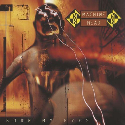 Machine Head - Burn My Eyes - CD - New