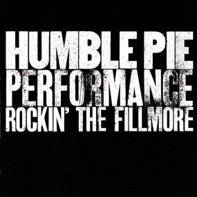 Humble Pie - Performance - Rockin' The Fillmore (2020 reissue) - CD - New