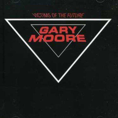 Moore, Gary - Victims Of The Future - CD - New