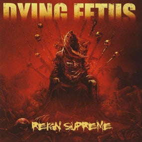 Dying Fetus - Reign Supreme - CD - New