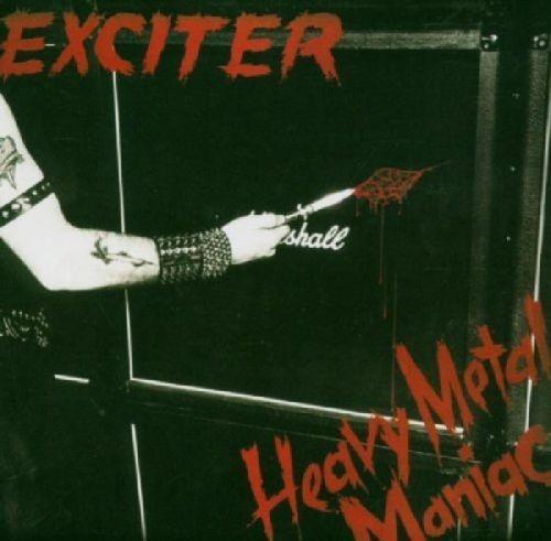 Exciter - Heavy Metal Maniac - CD - New
