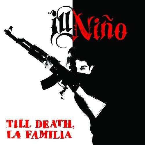 Ill Nino - Till Death, La Familia - CD - New