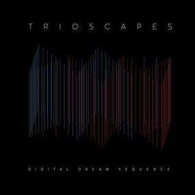 Trioscapes - Digital Dream Sequence - CD - New