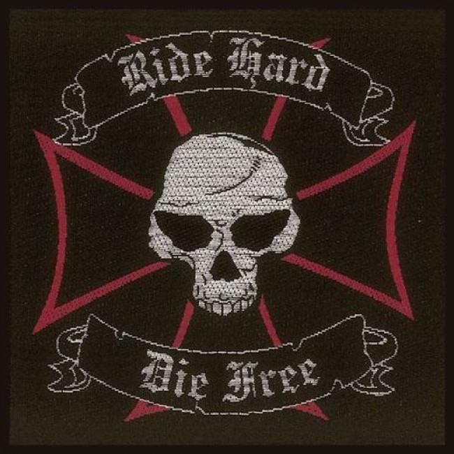 Ride Hard, Die Free (100mm x 95mm) Sew-On Patch
