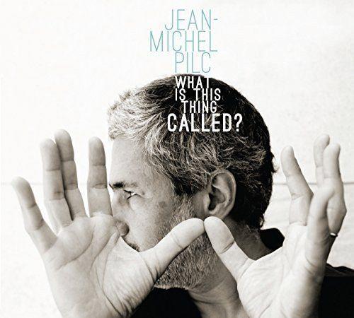 Pilc, Jean-Michel - What Is This Thing Called - CD - New