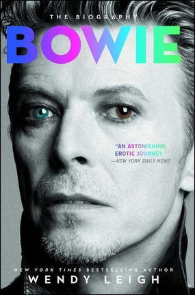 Bowie, David - Leigh, Wendy - Bowie The Biography (HC) - Book - New