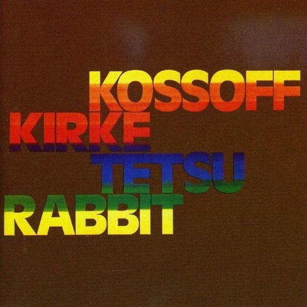 Kossoff/Kirke/Tetsu/Rabbit - Kossoff/Kirke/Tetsu/Rabbit (2007 reissue) - CD - New